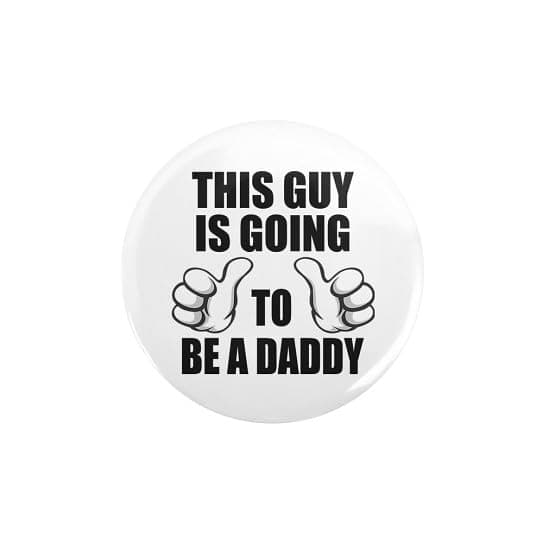 CafePress Going To Be A Daddy 2.25 Button 2.25" Button, White, One Size