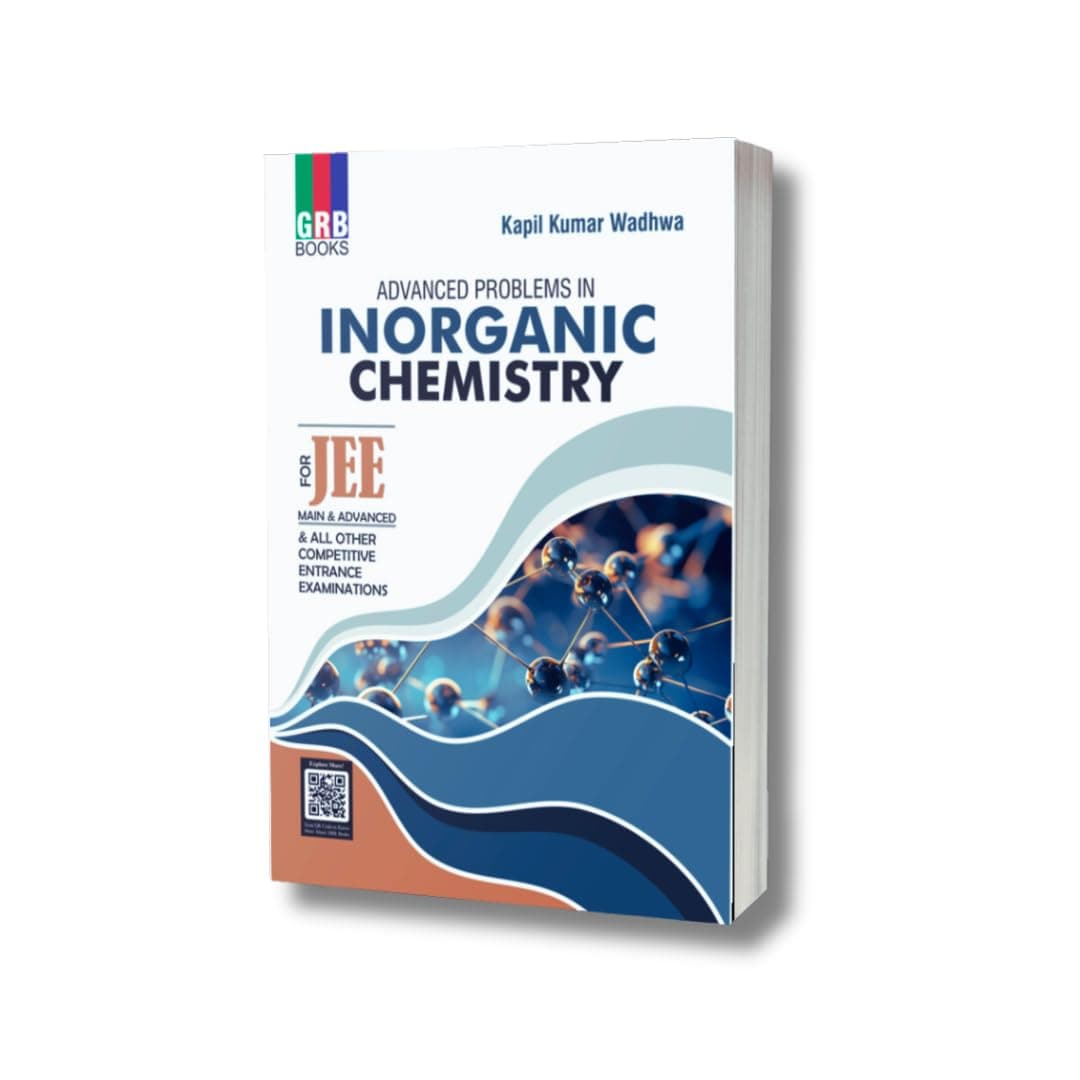GRB Advanced Problems in Inorganic Chemistry For JEE (Main & Advanced) & All Other Competitive Entrance Examinations || 2025 Exam.