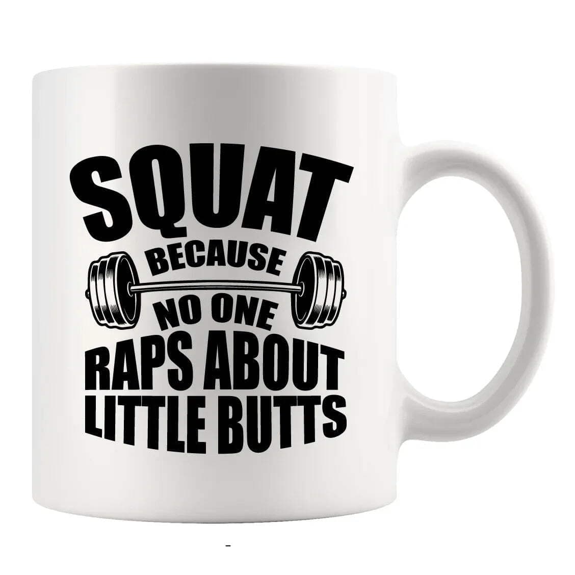 Panvola Squat Because No One Raps Little Butts Gym Gifts Fitness Mug 11oz