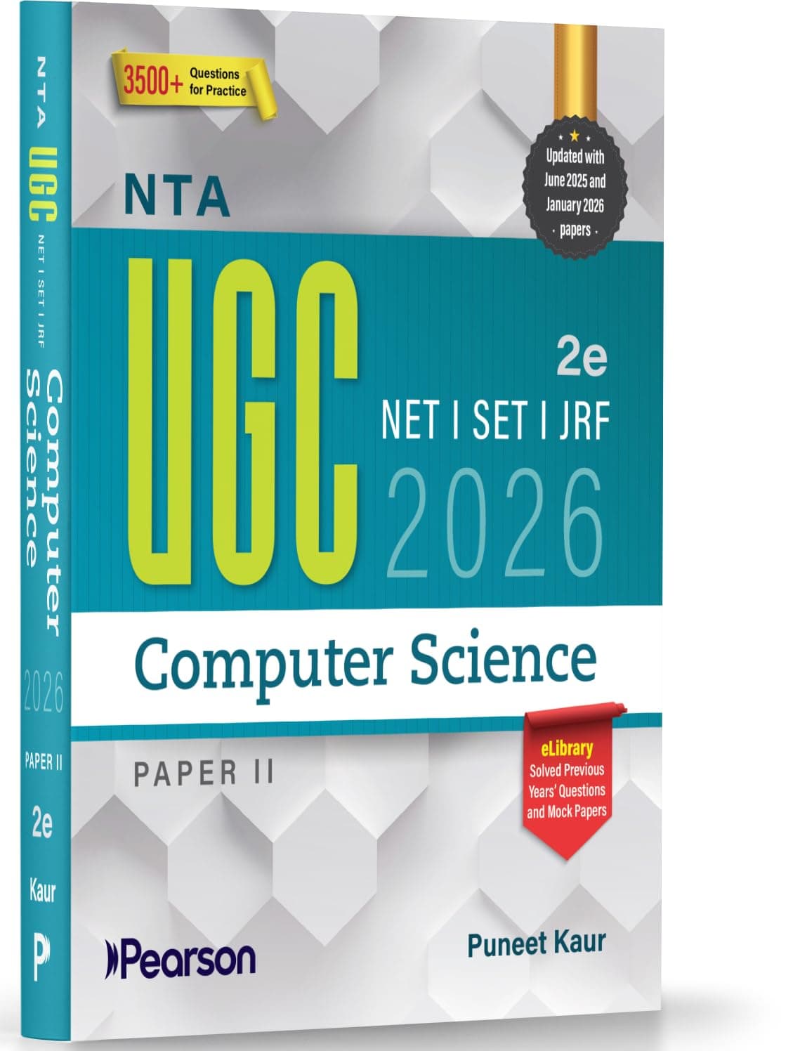 Pearson NTA UGC NET Computer Science Paper 2 2026 2nd Edition | For NET/SET/JRF | Solved 2025–26 Papers, PYQs, DBMS, OS, DSA, AI & Networks (UGC preparation series 2026)