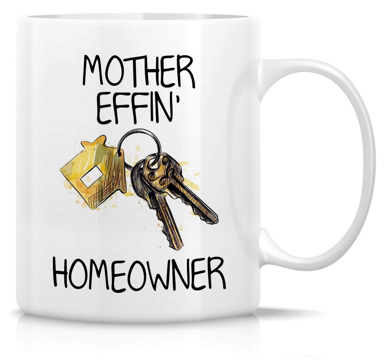 Retreez Funny Mug - Mother Effin Homeowner New Housewarming 11 Oz Ceramic Coffee Mugs - Funny, Sarcasm, Sarcastic, Motivational, Inspirational birthday gifts for friends, coworkers, dad mom her him