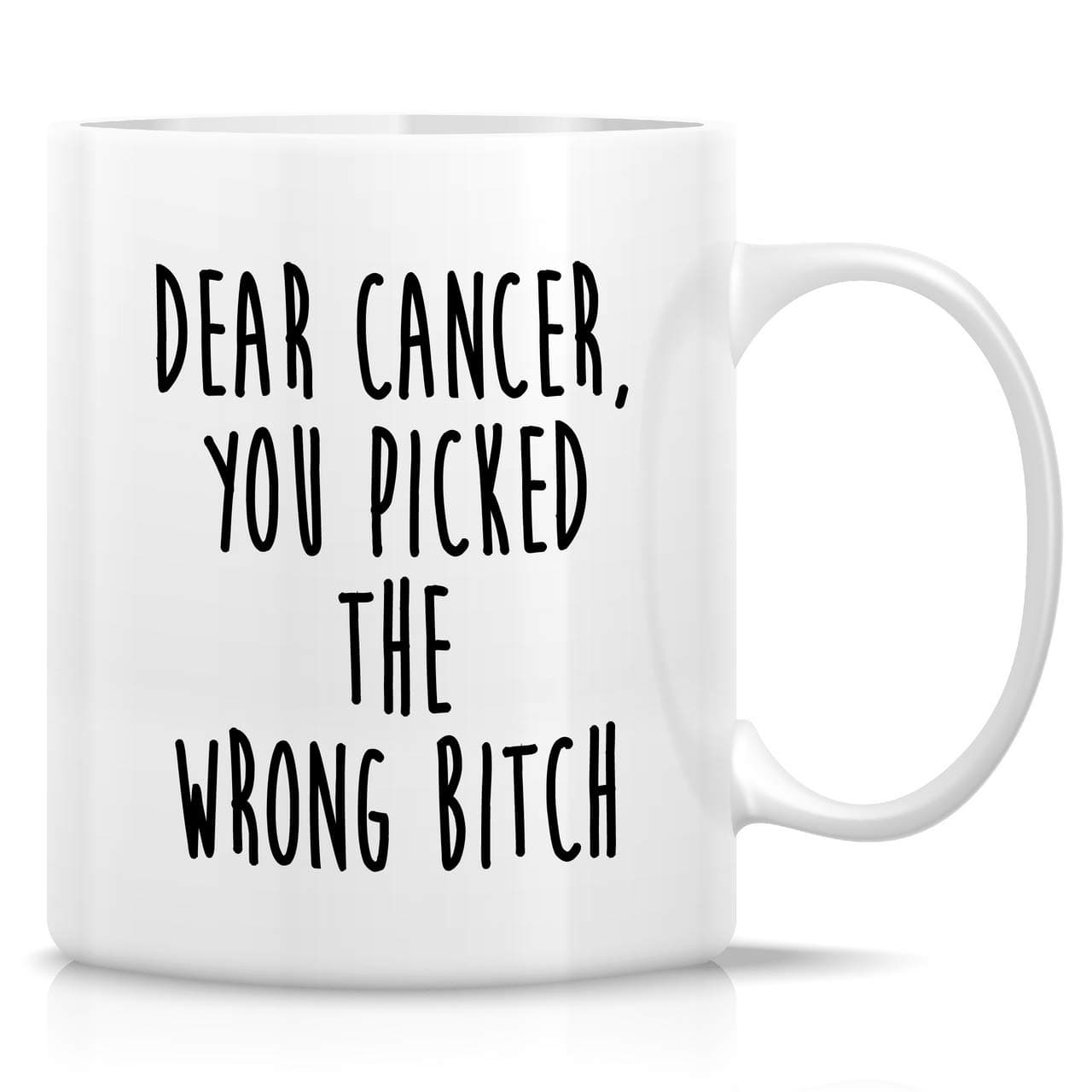 Retreez Dear Cancer You Picked the Wrong 11 Oz Ceramic Tea Coffee Mug