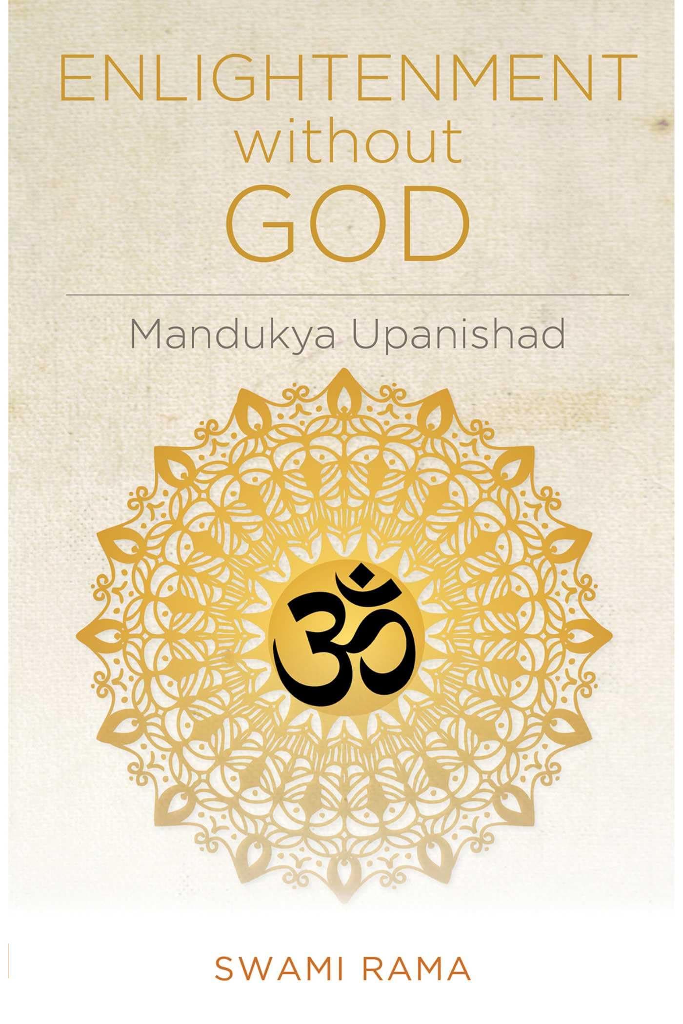 Enlightenment Without God - Mandukya Upanishad
