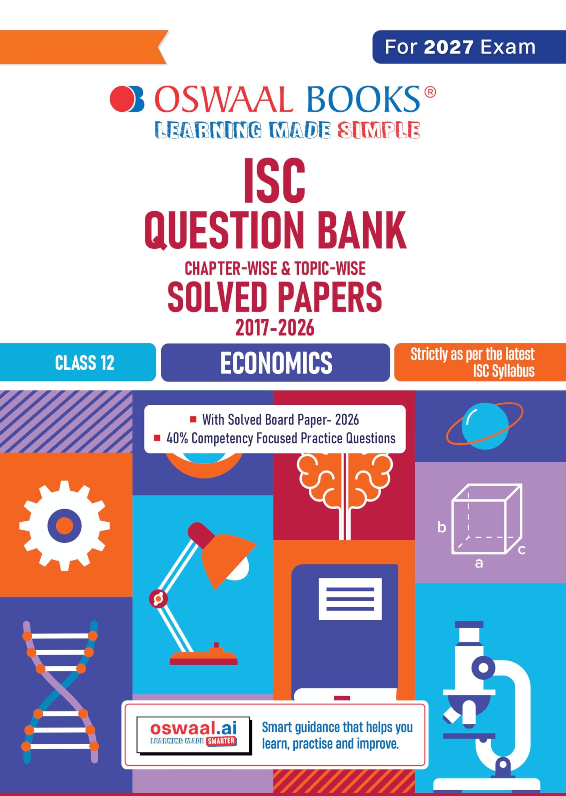 Oswaal Class 12 ISC Economics Question Bank (2017–2026)| Chapter-wise & Topic-wise with Competency Based Questions |For 2027 Exam | With Solved 2026 Board Paper | Self-Assessment Papers