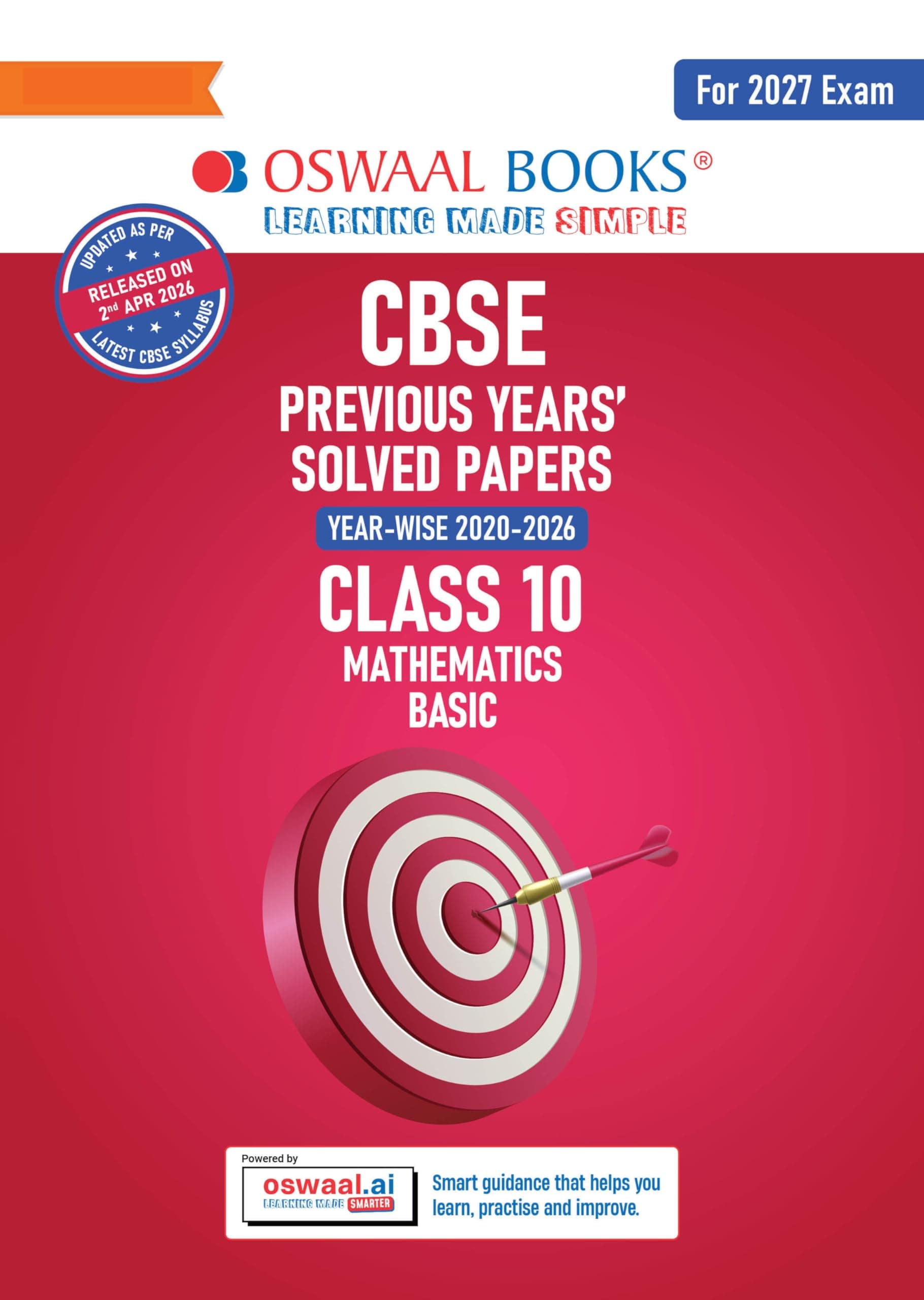 Oswaal CBSE Previous Years Papers Mathematics Basic, Class 10 | Year-wise (2020–2026) | Latest Syllabus April 2026 | NCERT & Competency-Based Questions | For 2027 Exam | Oswaal AI