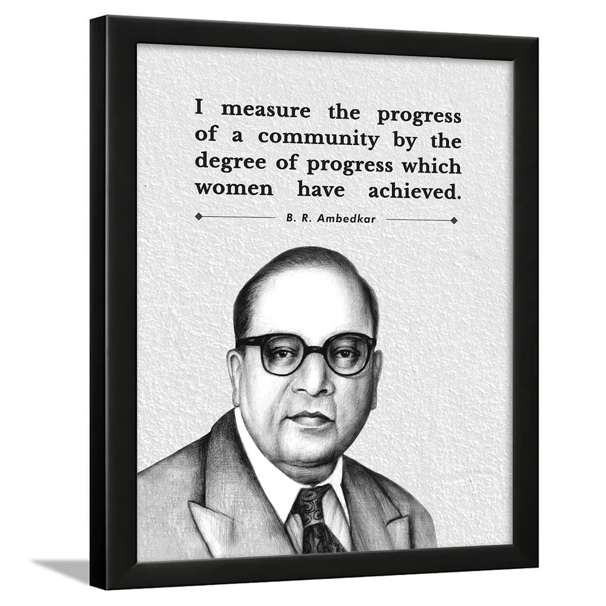 Chaka Chaundh - Women Quotes of Suitable B. R. Ambedkar Quotes Posters with wall Frame for OFFICE, SCHOOL & COLLEGE - (Multicolour, 14 X 11 inches)