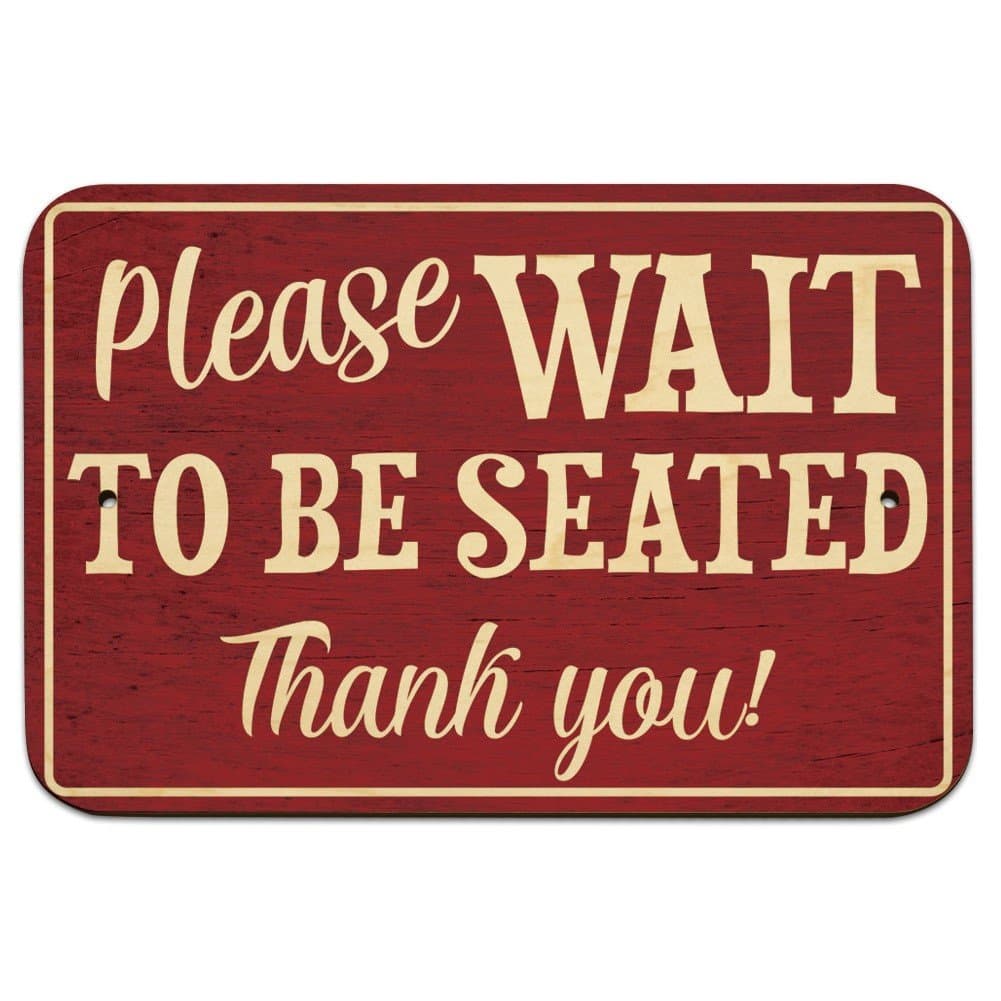 Graphics and More Please Wait to be Seated 9 x 6 Wood Sign