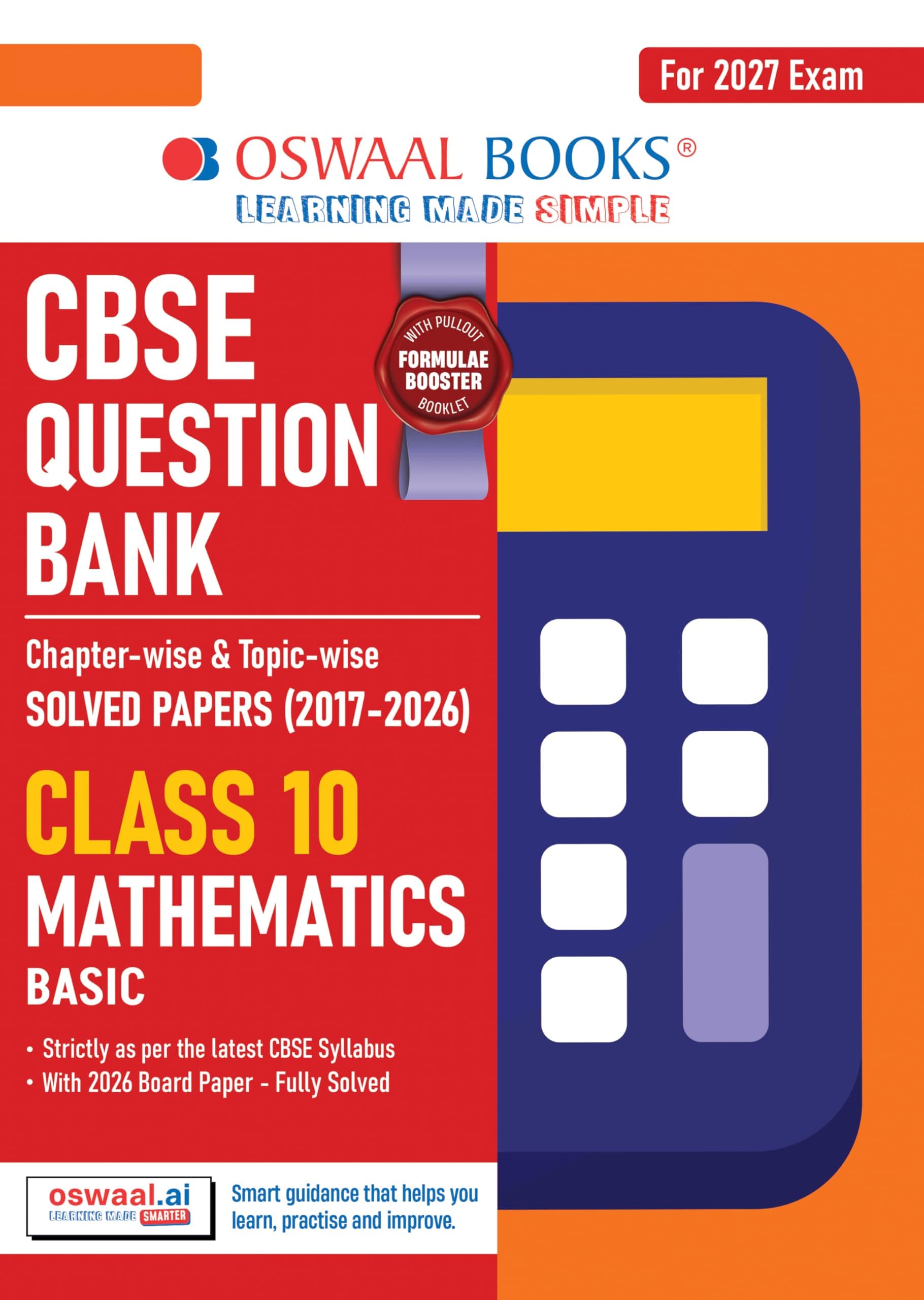 Oswaal CBSE Class 10 Mathematics Basic Question Bank | Chapter & Topic-wise Solved Papers (2017–2026) | Based on Latest Syllabus (April 2026) | ... Papers | For 2027 Exam (CBSE Question Papers)