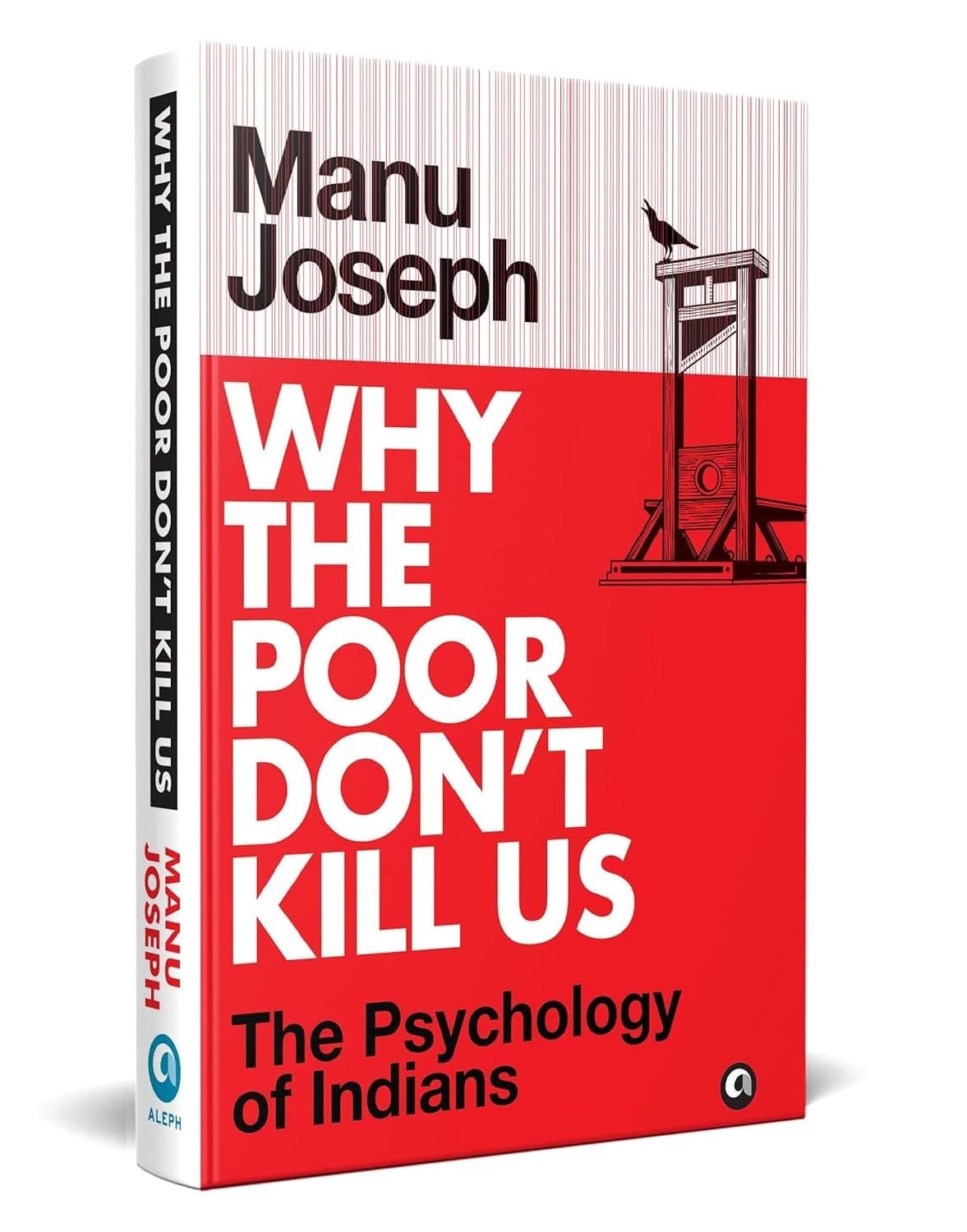 Why the Poor Don’t Kill Us: The Psychology of Indians