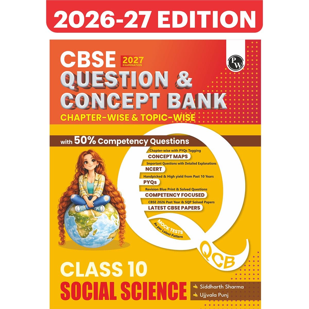 PW CBSE Question & Concept Bank Class 10 Social Science 2027 Chapterwise & Topicwise | NCERT Exemplar Concept Maps PYQs Mock Test 50% Competency Based ... | Solved By Siddarth Sharma & Ujjavala Punj