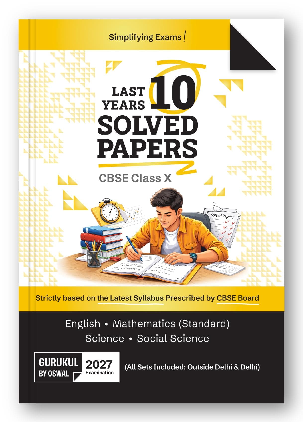 Gurukul By Oswal CBSE 10 Years Solved Papers Class 10 Exam 2027 - Yearwise Board Solutions of Math Standard, English, Science & Social Science (All Sets Delhi & Outside), Latest Syllabus