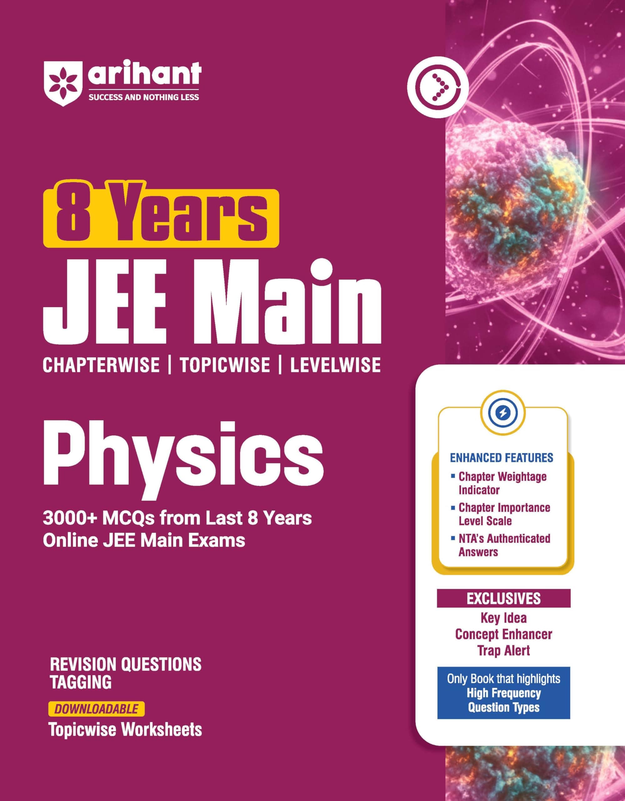 Arihant 8 Years JEE Main Physics PYQ Book 2027 | Chapterwise, Topicwise & Levelwise 3000+ MCQs| NTA Authenticated Answers, Chapter Weightage, Revision Questions & Topicwise Worksheets